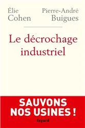 Book cover of Le Décrochage industriel by Elie Cohen