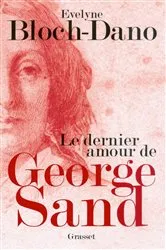 Book cover of Le dernier amour de George Sand by Evelyne Bloch-Dano