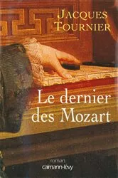 Book cover of Le Dernier des Mozart by Jacques Tournier