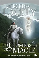 Book cover of Le Dernier Héraut-Mage, T2 : Les Promesses de la magie by Mercedes Lackey