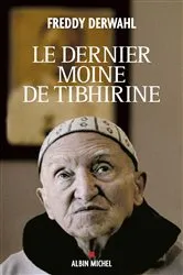 Book cover of Le Dernier Moine de Tibhirine by Freddy Derwahl