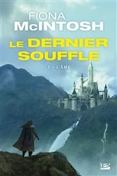 Book cover of Le Dernier Souffle, T3 : L'Âme by Fiona McIntosh