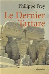 Book cover of Le Dernier Tartare by Philippe Frey