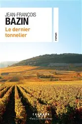 Book cover of Le dernier tonnelier by Jean-François Bazin