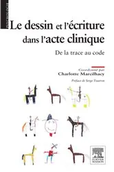 Book cover of Le dessin et l'écriture dans l'acte clinique by Charlotte Marcilhacy