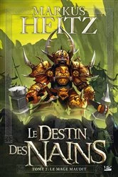 Book cover of Le Destin des Nains, T2 : Le Mage Maudit by Markus Heitz