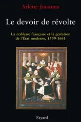 Book cover of Le Devoir de révolte by Arlette Jouanna