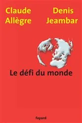 Book cover of Le défi du monde by Claude Allègre