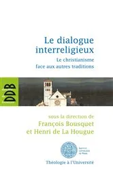 Book cover of Le dialogue interreligieux by Collectif