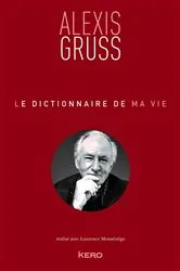Book cover of Le dictionnaire de ma vie - Alexis Gruss by Unknown