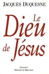 Book cover of Le Dieu de Jésus by Jacques Duquesne