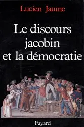 Book cover of Le Discours jacobin et la démocratie by Lucien Jaume