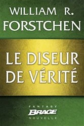 Book cover of Le Diseur de vérité by William R. Forstchen