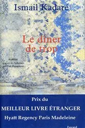 Book cover of Le dîner de trop by Ismail Kadaré