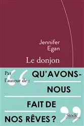 Book cover of Le donjon by Jennifer Egan