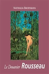 Book cover of Le Douanier Rousseau by Nathalia Brodskaya