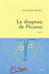 Book cover of Le drapeau de Picasso by Françoise Henry