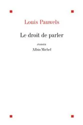 Book cover of Le Droit de parler by Louis Pauwels