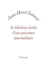 Book cover of Le fabuleux destin d'une puissance intermédiaire by Jean-Hervé Lorenzi