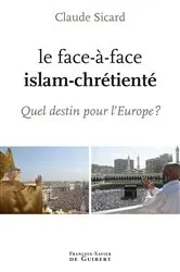 Book cover of Le face à face islam-chrétienté by Unknown