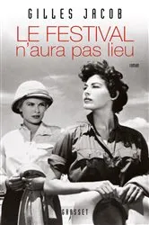 Book cover of Le Festival n'aura pas lieu by Gilles Jacob