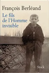 Book cover of Le Fils de l'homme invisible by François Berléand