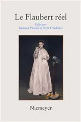 Book cover of Le Flaubert réel by Barbara Vinken