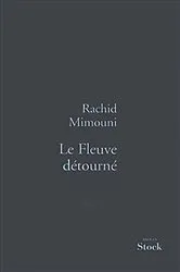 Book cover of Le fleuve détourné by Rachid Mimouni