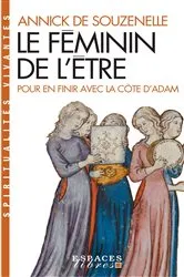 Book cover of Le Féminin de l'Être by Annick de Souzenelle