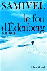 Book cover of Le Fou d'Edenberg by Samivel
