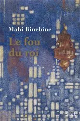 Book cover of Le fou du roi by Mahi Binebine