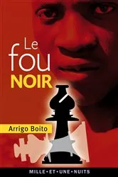 Book cover of Le Fou noir by Arrigo Boito