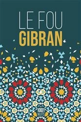 Book cover of Le Fou by Khalil Gibran