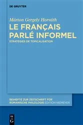 Book cover of Le français parlé informel by Márton Gergely Horváth