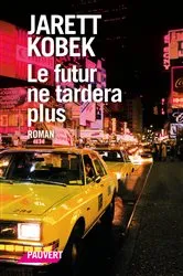 Book cover of Le futur ne tardera plus by Unknown