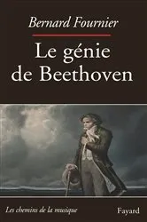 Book cover of Le Génie de Beethoven by Bernard Fournier