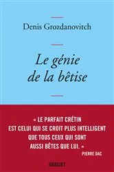 Book cover of Le génie de la bêtise by Denis Grozdanovitch