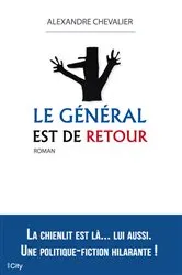 Book cover of Le Général est de retour by Alexandre Chevalier