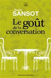 Book cover of Le goût de la conversation by Pierre Sansot