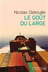 Book cover of Le Goût du large by Nicolas Delesalle