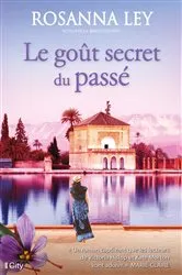 Book cover of Le goût secret du passé by Rosanna Ley