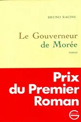 Book cover of Le gouverneur de Morée by Bruno Racine