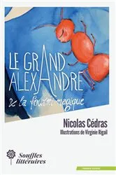 Book cover of Le Grand Alexandre et la Fourmi Magique by Nicolas Cédras