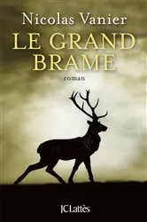Book cover of Le Grand Brame by Nicolas Vanier