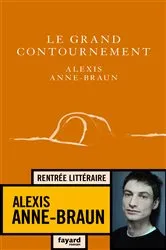 Book cover of Le grand contournement by Alexis Anne-Braun