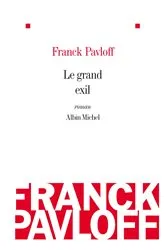 Book cover of Le Grand Exil by Franck Pavloff