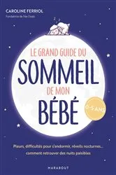 Book cover of Le grand guide du sommeil de mon bébé by Caroline Ferriol