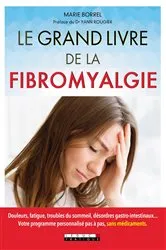 Book cover of Le Grand Livre de la fibromyalgie by Marie Borrel