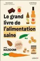 Book cover of Le Grand Livre de l'alimentation saine avec Kazidomi by Unknown