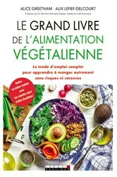 Book cover of Le Grand Livre de l'alimentation végétalienne by Unknown